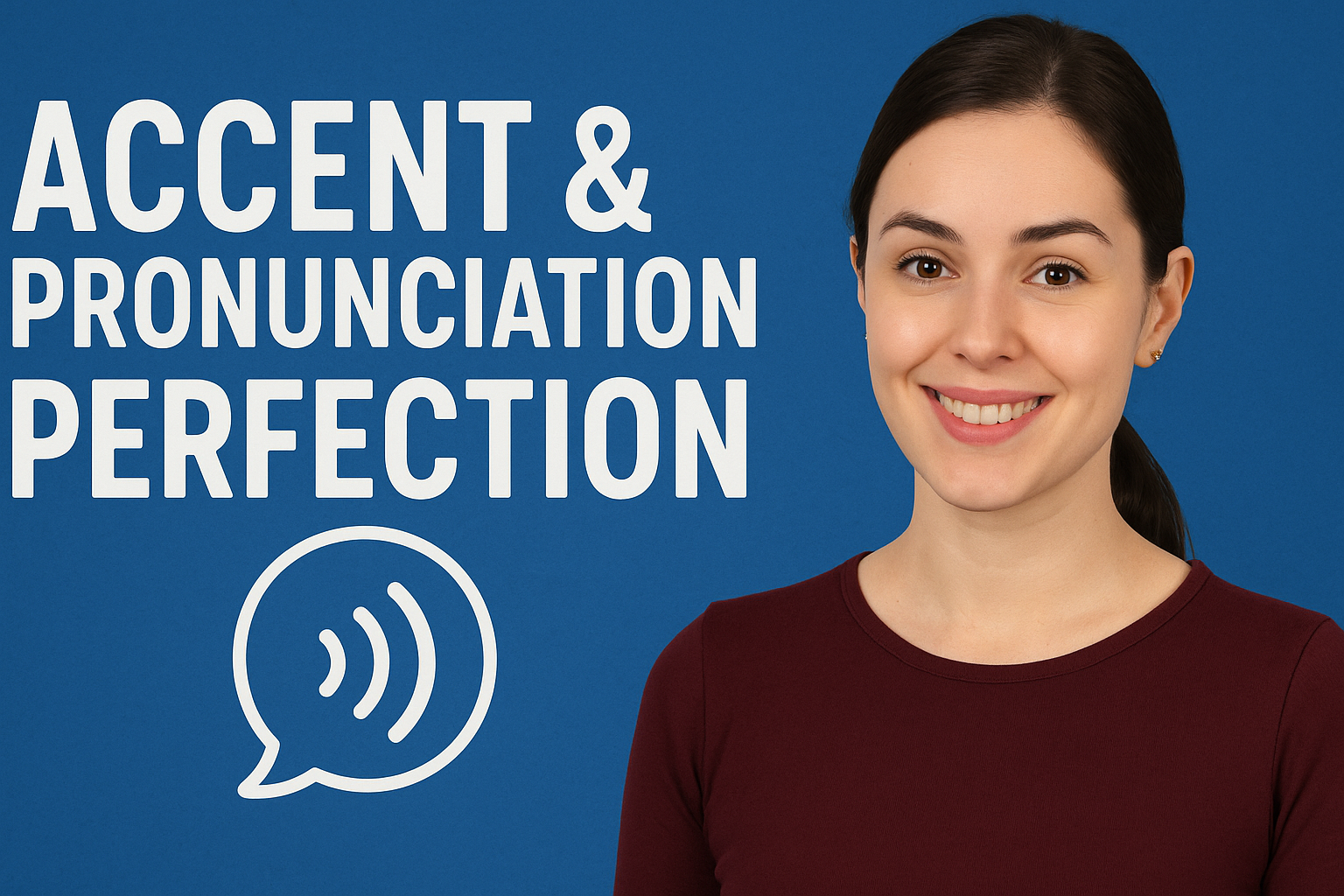 Accent & Pronunciation Perfection